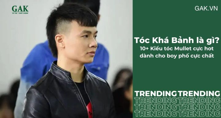 Tóc Khá Bảnh đẹp nhất với đặc trưng mullet hiện đại